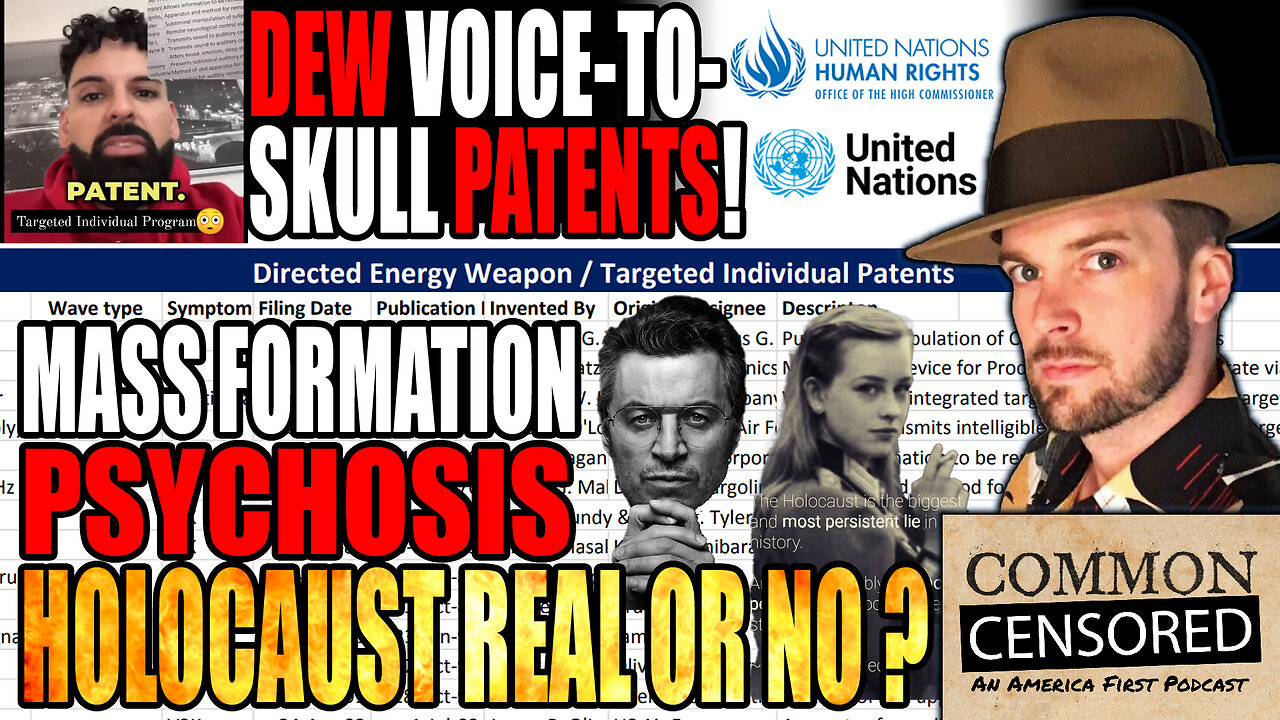 DEW "Voice to Skull" PATENT LIVE ON U.N. WEBSITE! Mass Formation Psychosis, HOLOCAUST DENIER JAILED... But did it actually happen the way "history" tells us, tho? Or not?