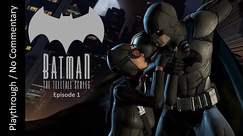 Batman: The Telltale Series - S1E1 - Welcome to Gotham FULL playthrough