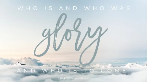 November 14, 2021 The Glory of God in Warning and Encouragement Revelation 14: 6-13