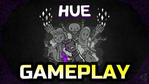 HUE | GAMEPLAY