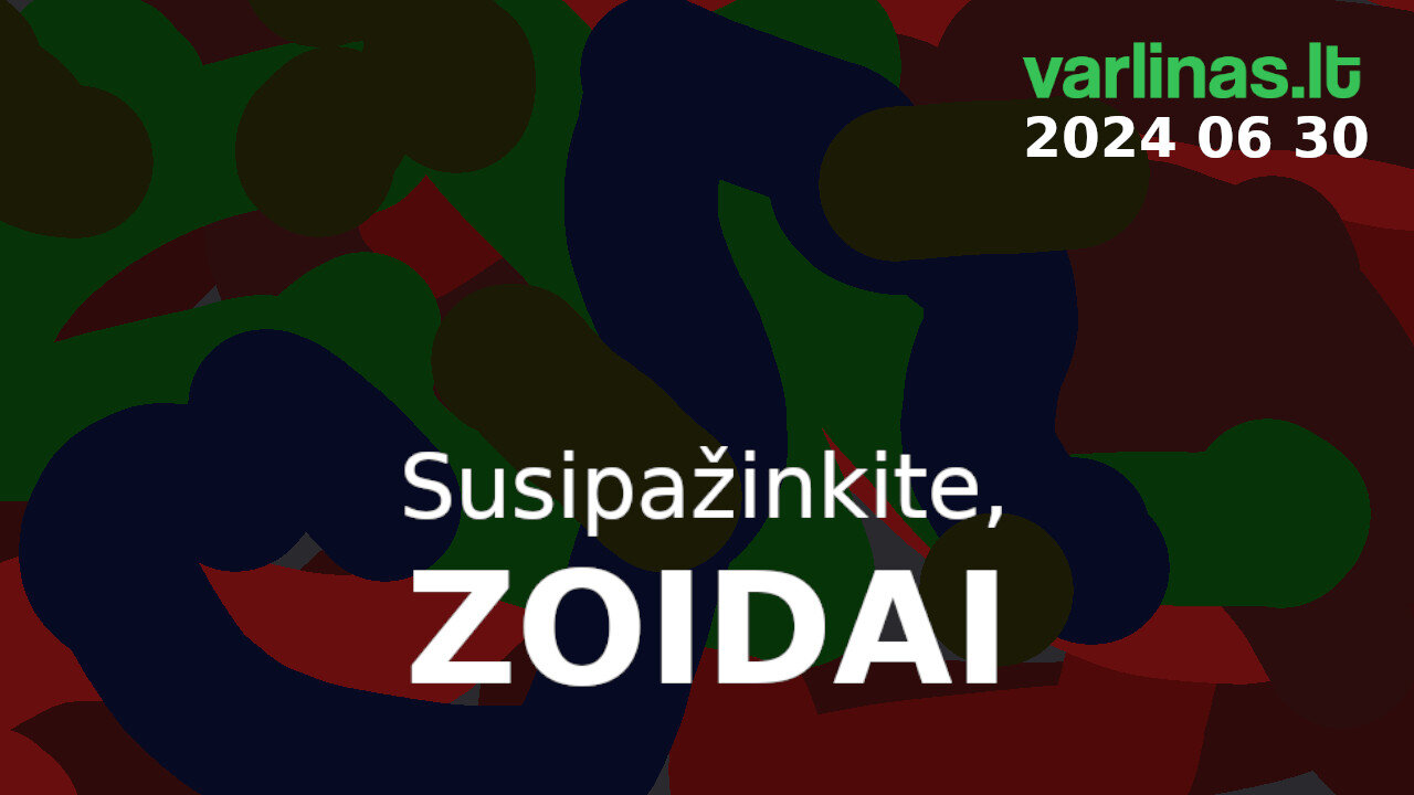 Varlinas tiesiogiai - 2024 06 30 - Susipažinkite, Zoidai / Klausimai - atsakymai