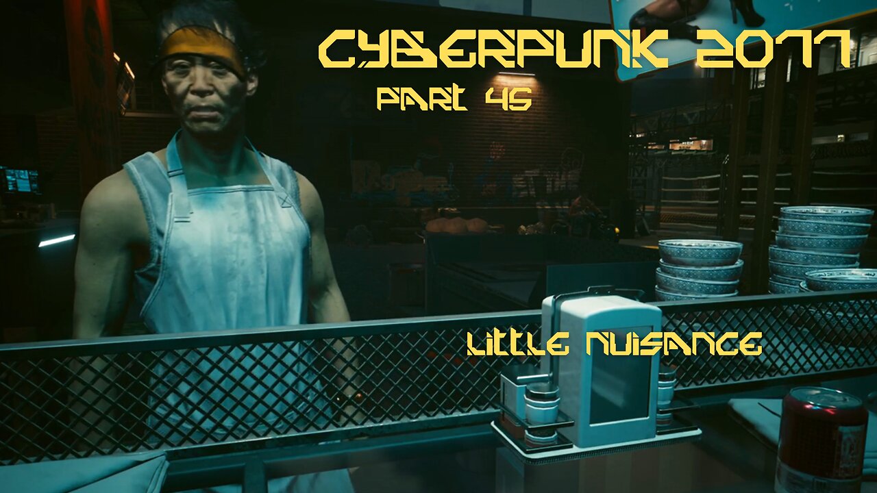 Cyberpunk 2077 Part 45 - Little Nuisance