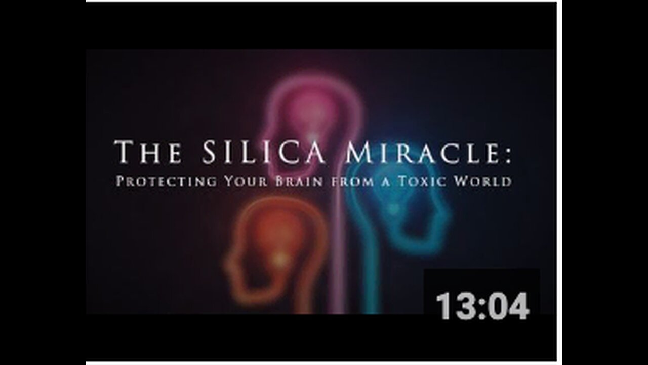 THE SILICA MIRACLE: How to protect your brain from toxic metals in food and chemtrails