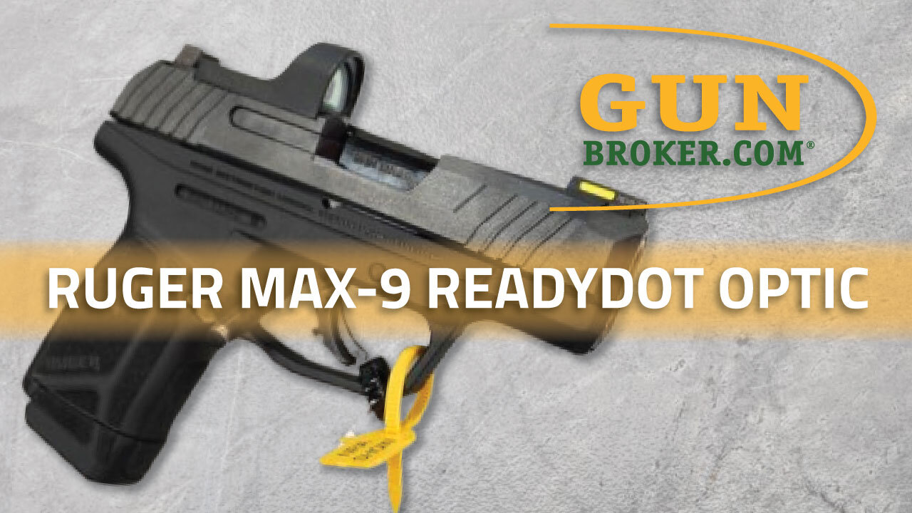 Ruger Max-9 ReadyDot Optic: Max-9 with An Easy-to-Use Micro-Reflex Sight