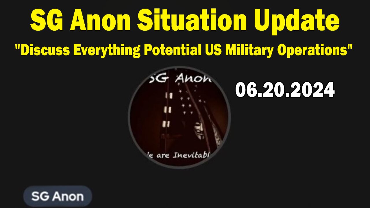 SG Anon Situation Update June 20: "Discuss Everything Potential US Military Operations"