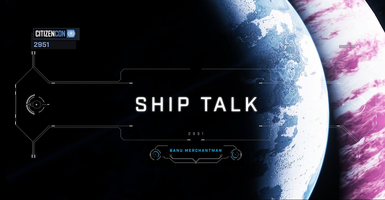 Star Citizen CitizenCon 2951: Ship Talk Panel - The Banu Merchantman