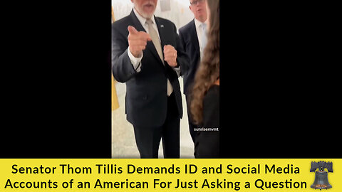 RINO Senator Thom Tillis Demands ID and Social Media Accounts of an American For Just Asking a Question