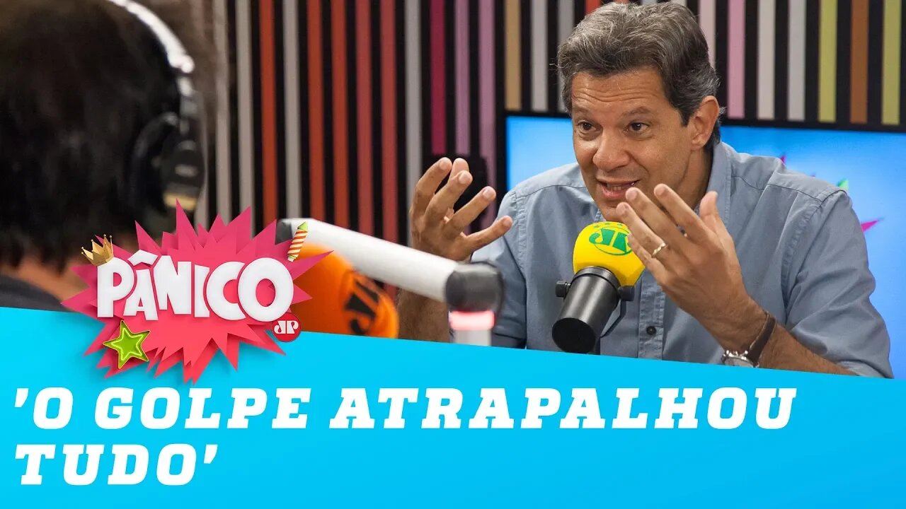 'O golpe atrapalhou tudo', diz Fernando Haddad sobre rejeição ao PT