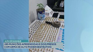 Ação em Nanuque: 285 Munições apreendidas e 2 Presos com Arma de Alto Poder Destrutivo.