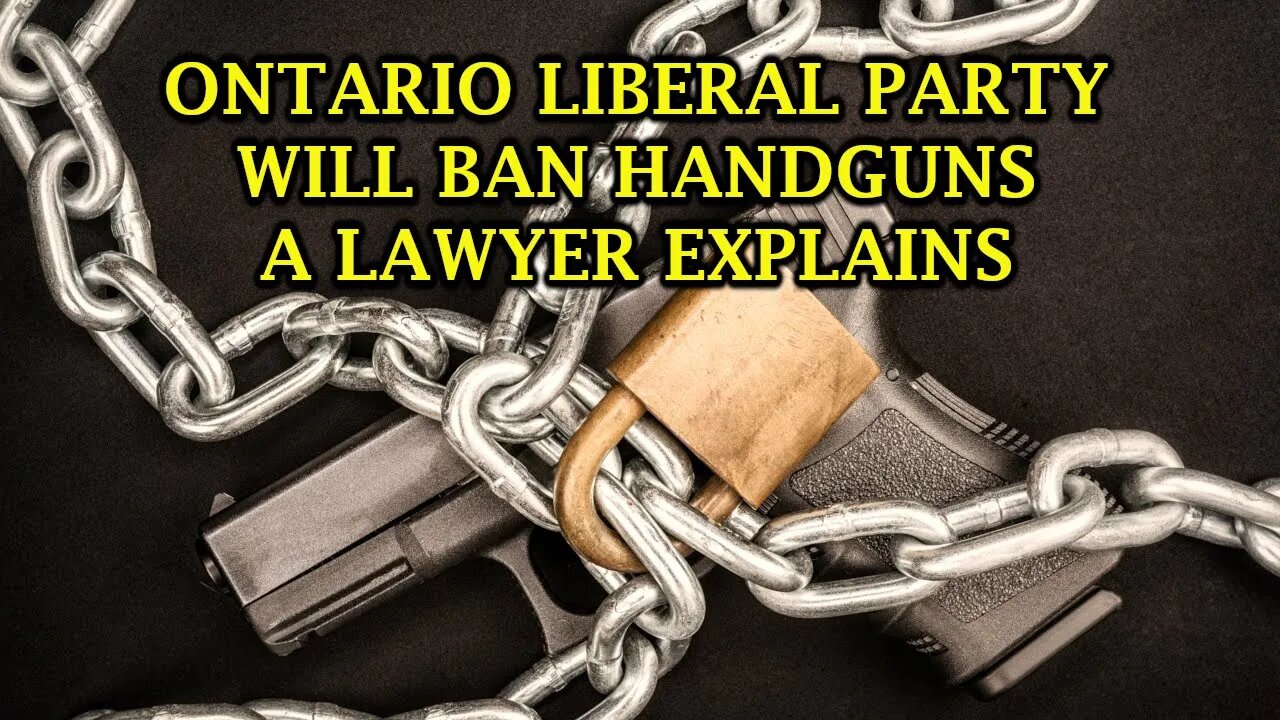 Ontario Liberal Party Will Ban Handguns -- A Lawyer Explains