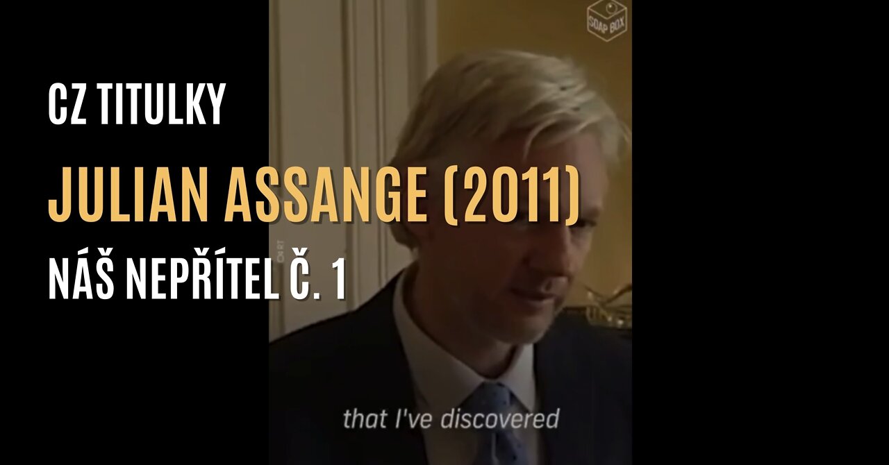 Julian Assange: Náš nepřítel č. 1 (CZ TITULKY)