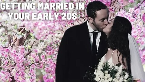 How it feels to get married in your early 20s