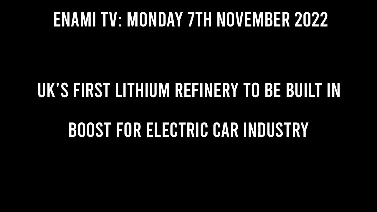 UK’s first lithium refinery to be built in boost for electric car industry.