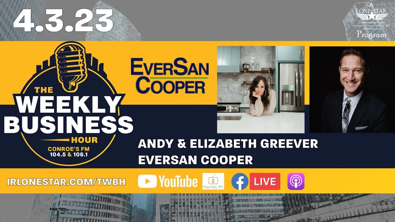 4.3.23 - Andy & Elizabeth Greever with EverSan Cooper - The Weekly Business Hour with Rick Schissler