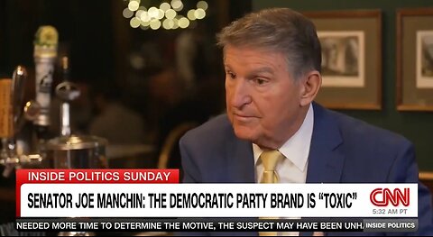 Sen Joe Manchin: Democrat Party Is Toxic