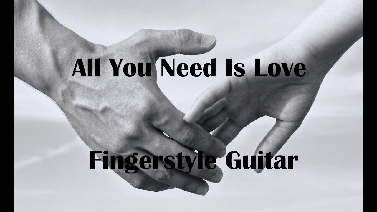All You Need Is Love final by the Beatles Fingerstyle Solo Guitar