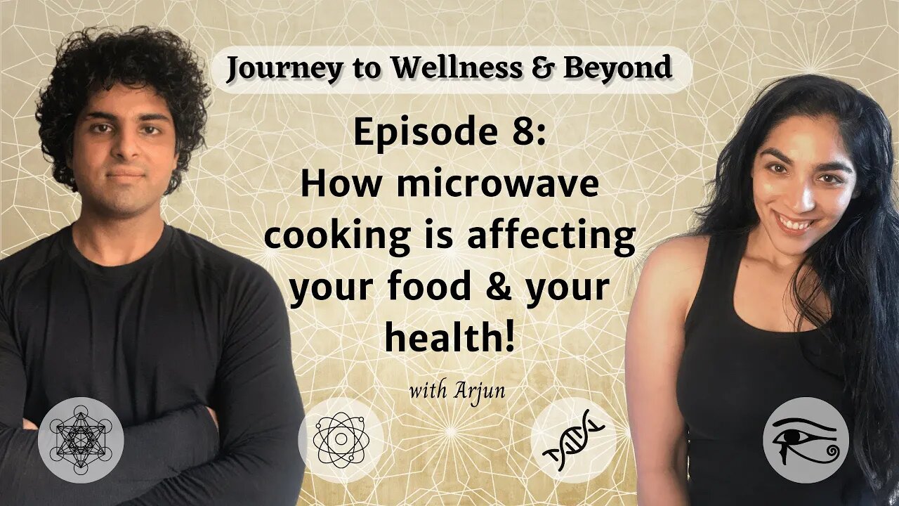 Episode 8: How microwave cooking is affecting your food & your health!