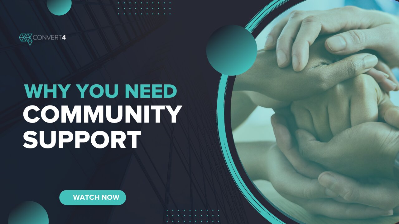 Why You Need Community Support