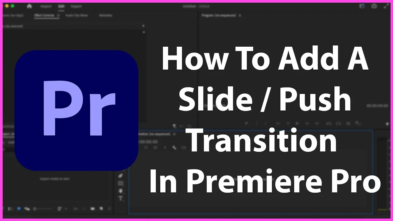 How To Add A Slide/Push Transition In Premiere Pro