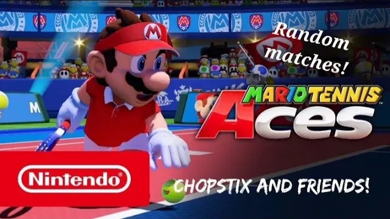 Chopstix and Friends! Goofy Game Night #45- Mario Tennis Aces for Nintendo Switch. #gaming