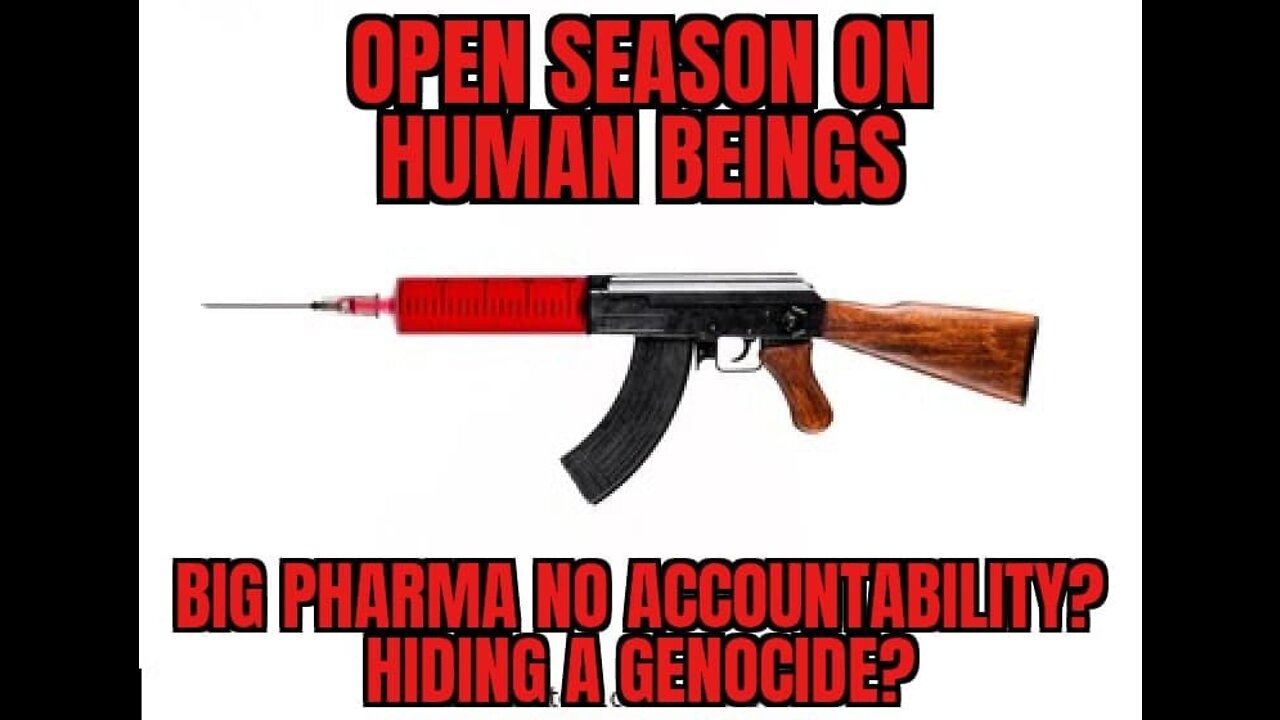 OPEN SEASON ON HUMAN BEINGS ( TRUTH) & THE NEW WEAPON OF MASS DESTRUCTION