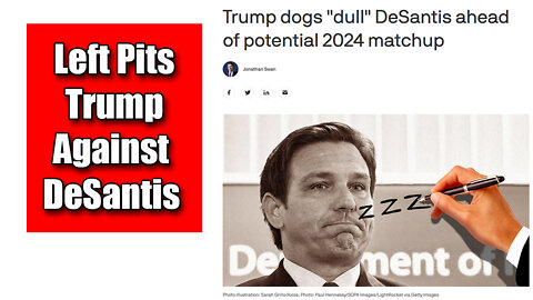 Top Stories Trump Detractors Pitting Trump Against DeSantis