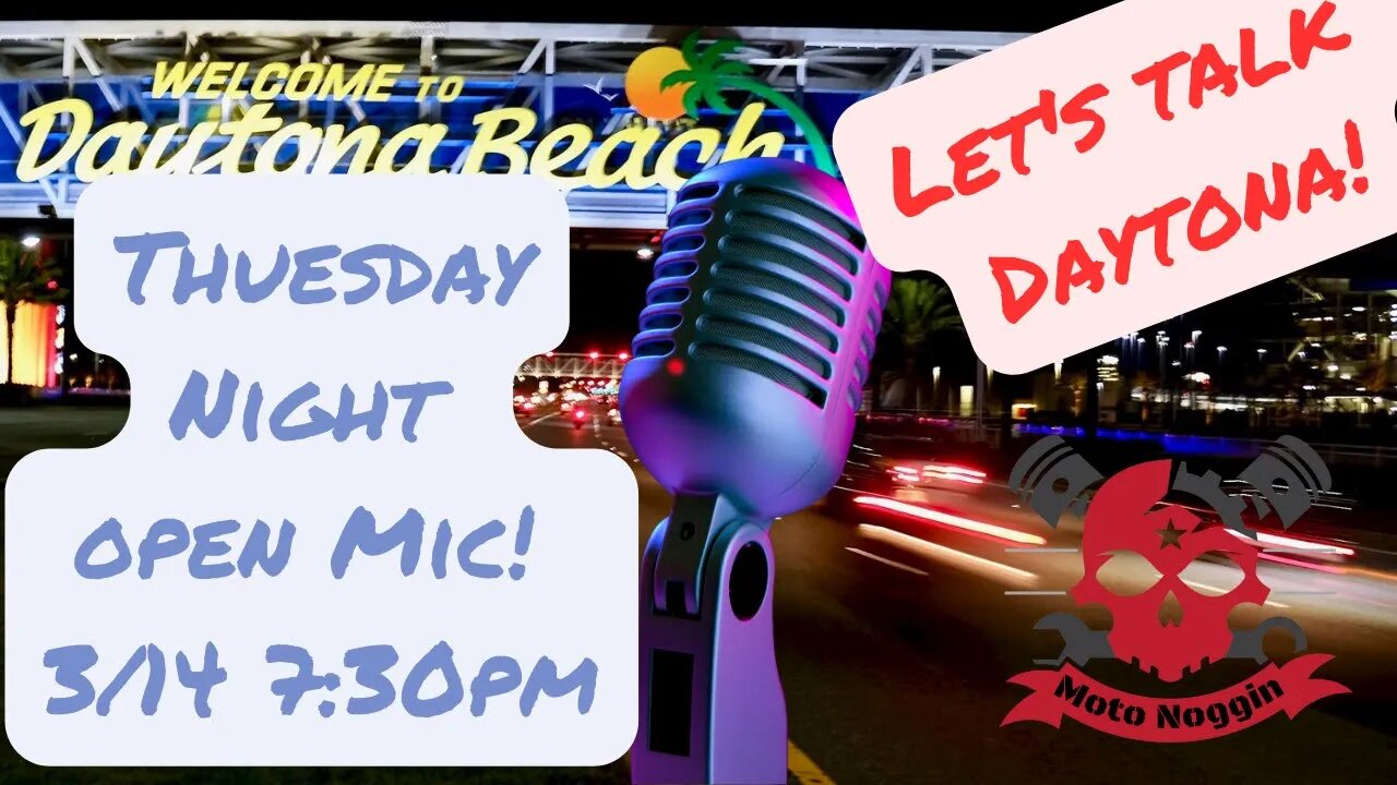 Tuesday Night Open Mic! Let's Talk About Daytona!