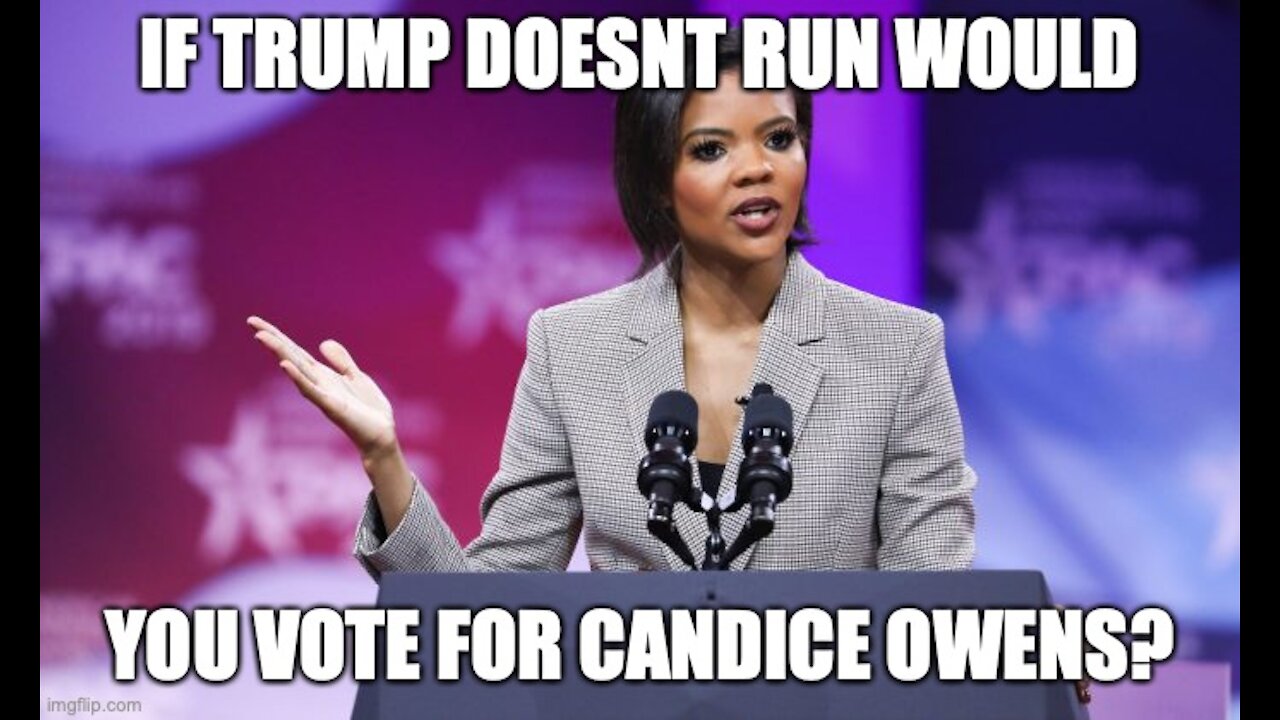 Candice owens says she may run for president in 2024.Is she a good alternative to trump?
