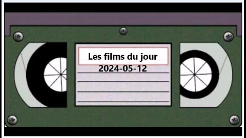 Les films du jour = 2024-05-12