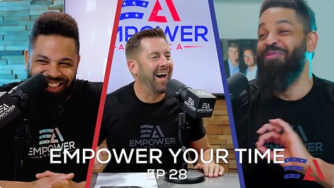 Empower Your Time | Ep. 28