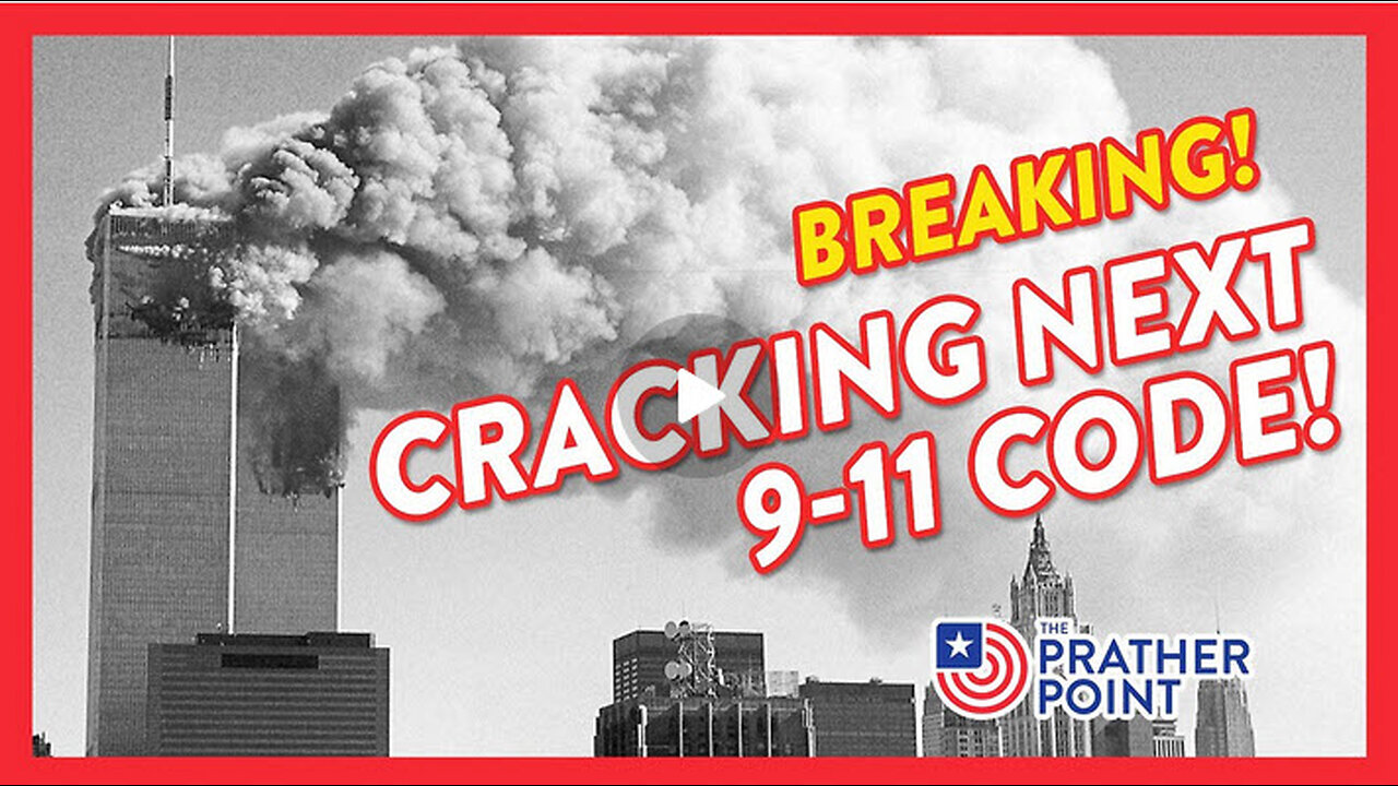 BREAKING: CRACKING NEXT 9-11 CODE!