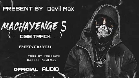 Devil Max MACHAYENGE 5 (Gaali rap) DISS TRACK EMIWAY BANTAI Rap song hindi