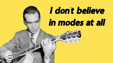 Johnny Smith on Modes: I don't believe in them at all