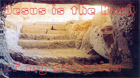 Jesus is the Rock