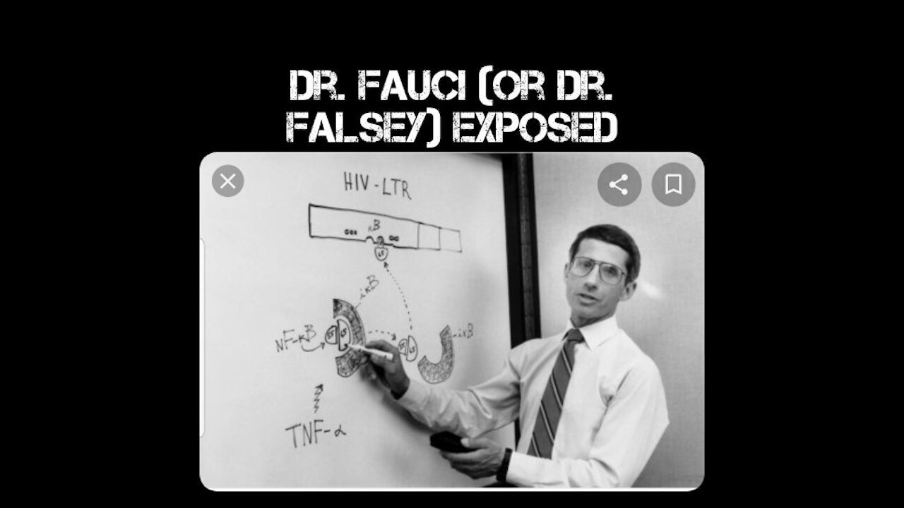 IS DR FAUCI really DR. FALSEY: HIV/AIDS TO COVID19