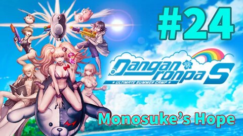 Danganronpa S: Ultimate Summer Camp - Episode 24: Monosuke’s Hope