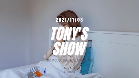 Tony Pantalleresco 2021/11/03 Tony's show