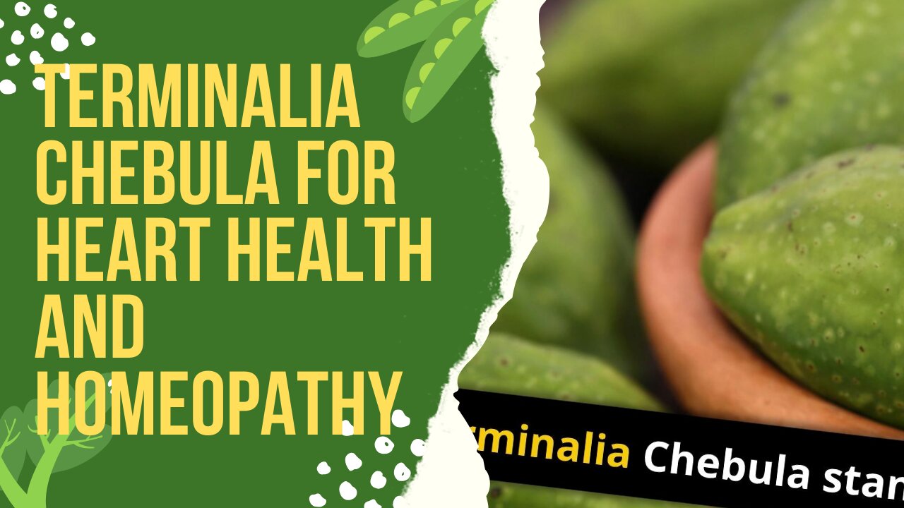 Harnessing Terminalia Chebula for Heart Health and Homeopathy