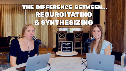 Ep. 37 - The Difference Between Regurgitating and Synthesizing