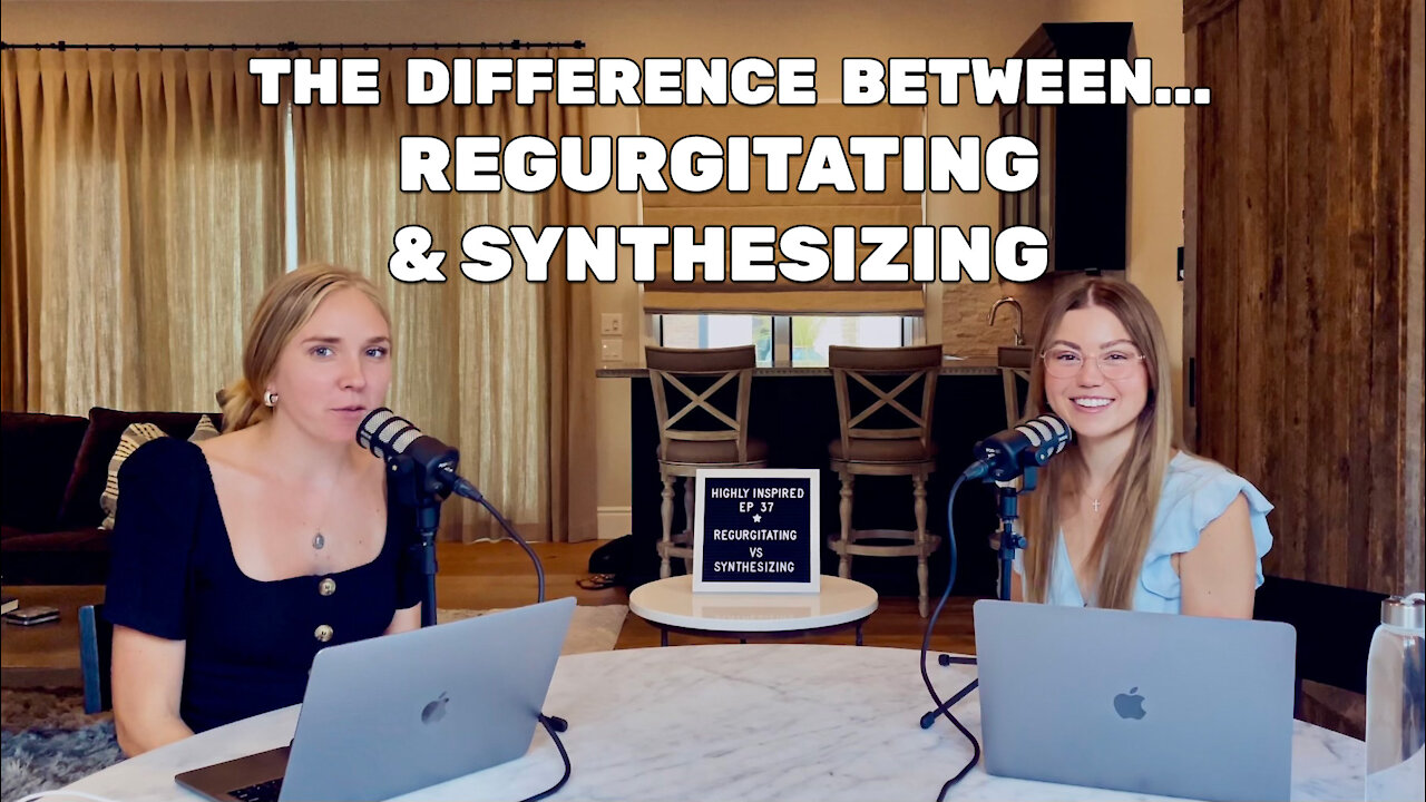 Ep. 37 - The Difference Between Regurgitating and Synthesizing