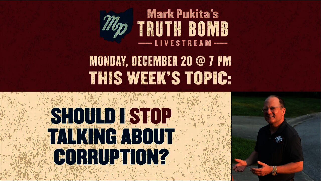 Mark Pukita's Ohio Truth Bomb - December 20, 2021