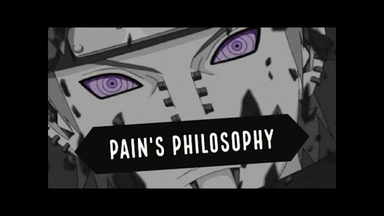 Naruto - Pain's Philosophy