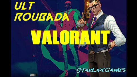 ULT ROUBADA!! Valorant