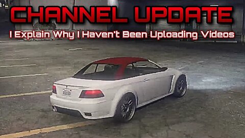 Channel Update - Why I Haven't Been Uploading Videos