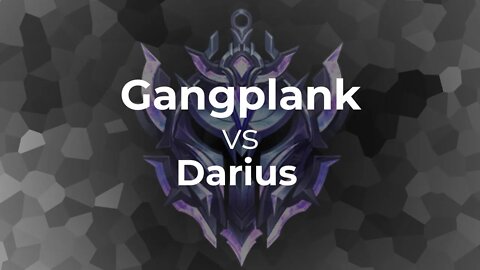 Darius vs Gangplank | BR Low Diamond 1v1