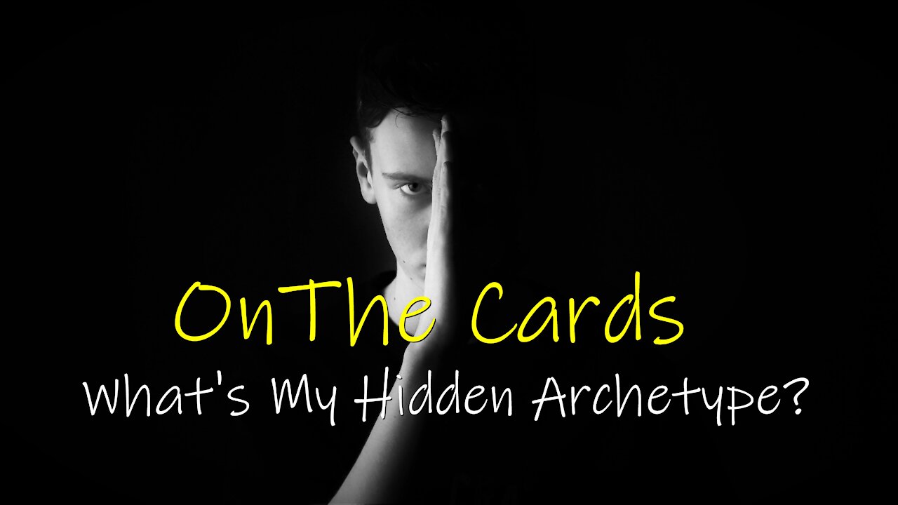 What's My Hidden Archetype? **PICK A CARD** (Timeless)