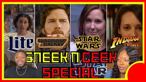 SNEEK N GEEK SPECIAL: Dasia Returns To Roast Kathleen Kennedy & Miller Light/Bud Light