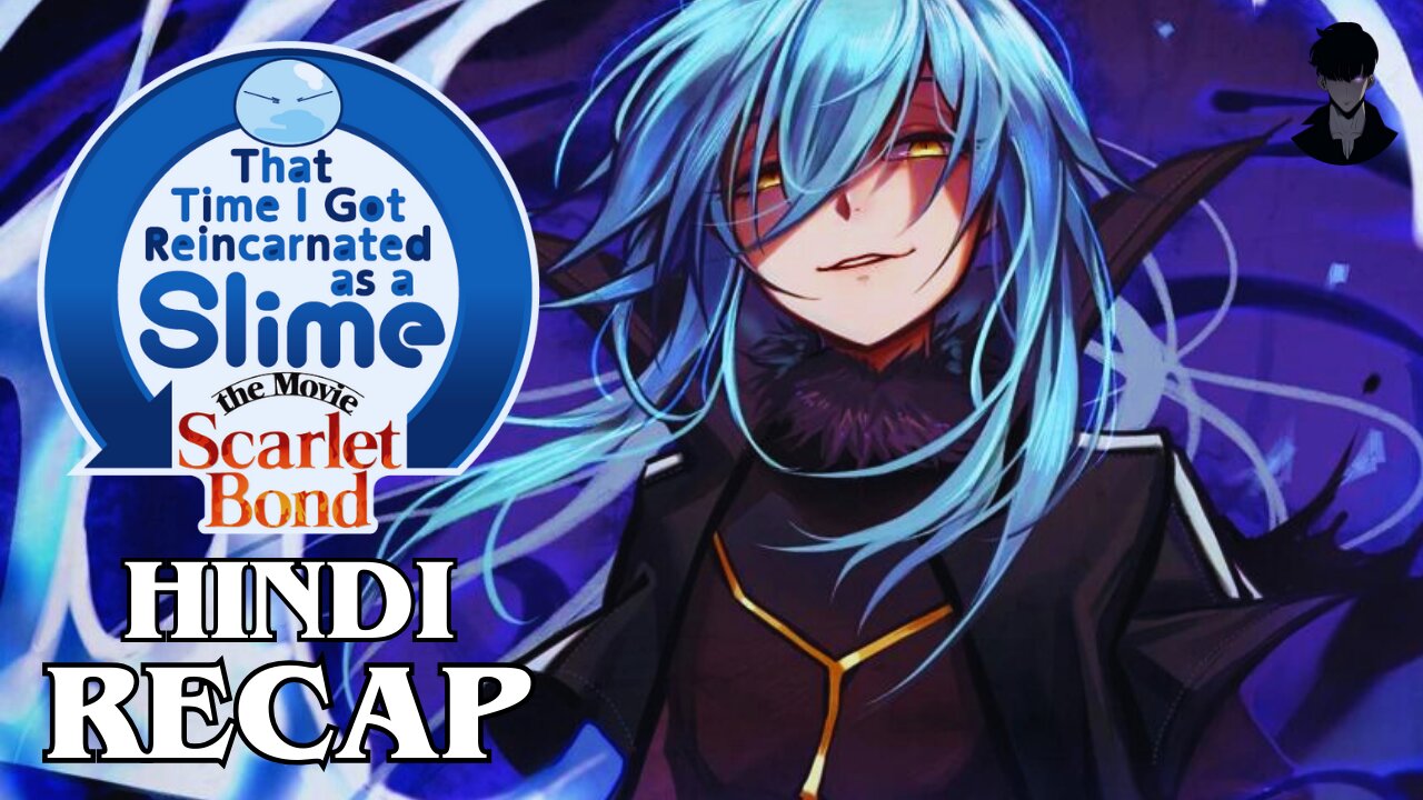 Defending Raja : That Time I Got Reincarnated as a Slime Movie - Scarlet Bond Recap in Hindi