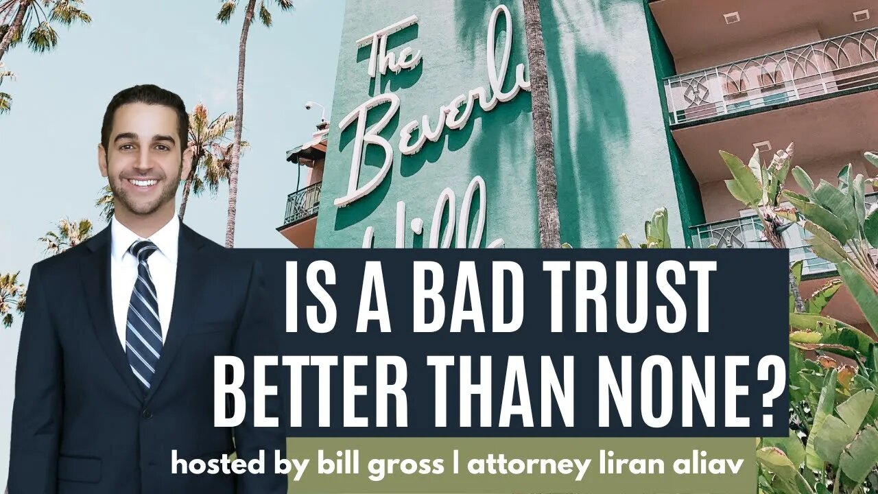 Is a Bad Trust Better Than No Trust? | with Attorney Liran Aliav