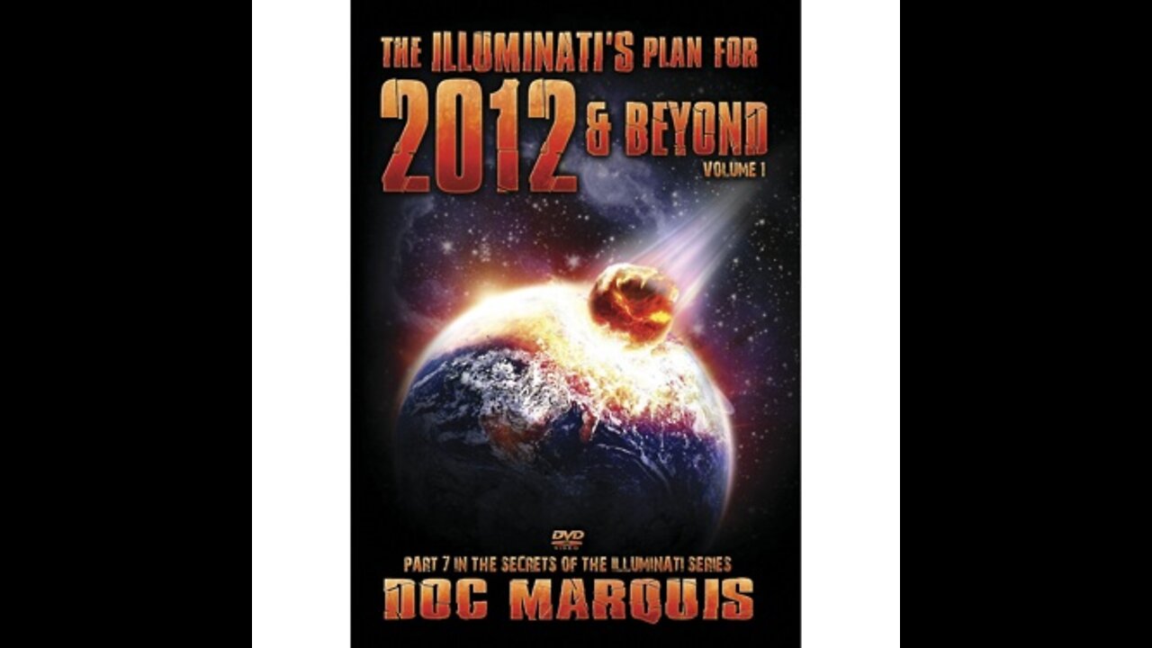 The Illuminati's Plan for 2012 & Beyond - Vol 1 (2011) - Part 1